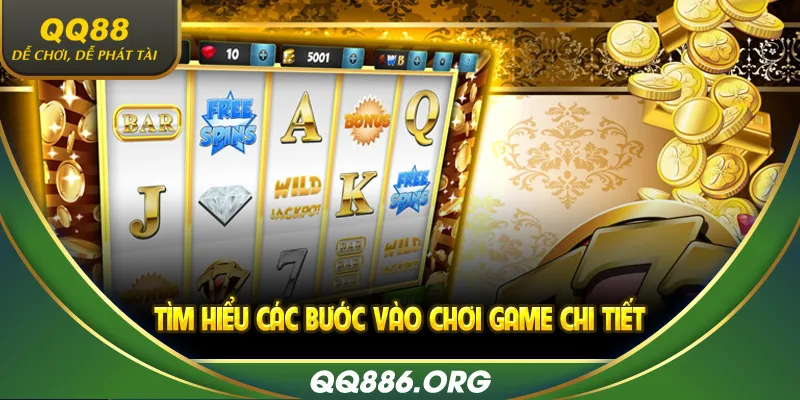 Tìm hiểu các bước vào chơi game chi tiết