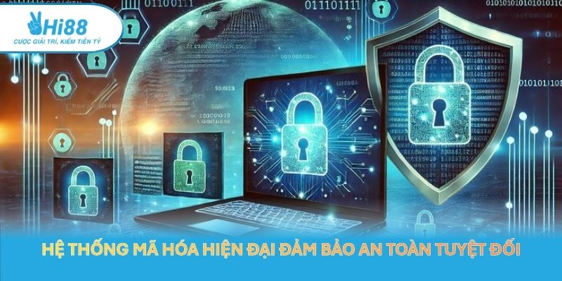 Hệ thống mã hóa hiện đại đảm bảo an toàn tuyệt đối